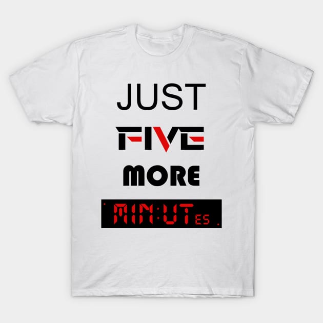 just five more minutes red T-Shirt by STRANGER